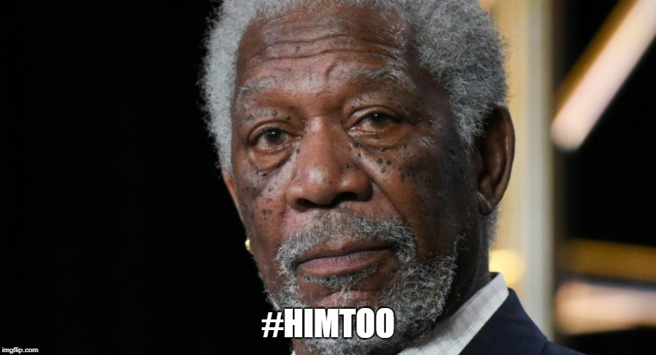 #himtoo | #HIMTOO | image tagged in me too | made w/ Imgflip meme maker