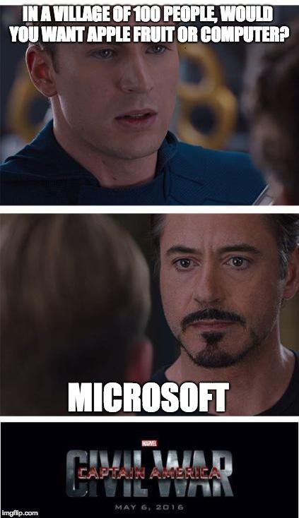 Marvel Civil War 1 | IN A VILLAGE OF 100 PEOPLE, WOULD YOU WANT APPLE FRUIT OR COMPUTER? MICROSOFT | image tagged in memes,marvel civil war 1 | made w/ Imgflip meme maker