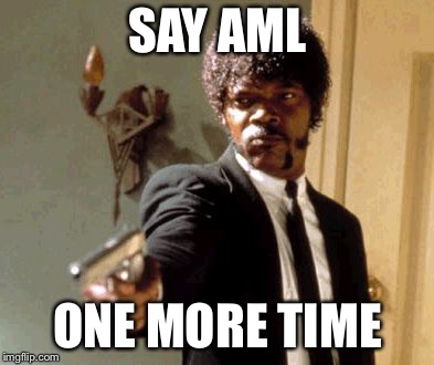Say That Again I Dare You | SAY AML; ONE MORE TIME | image tagged in memes,say that again i dare you | made w/ Imgflip meme maker