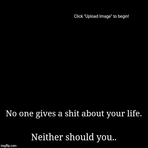 image tagged in funny,demotivationals | made w/ Imgflip demotivational maker