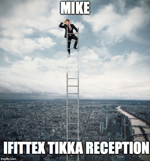 searching | MIKE; IFITTEX TIKKA RECEPTION | image tagged in searching | made w/ Imgflip meme maker