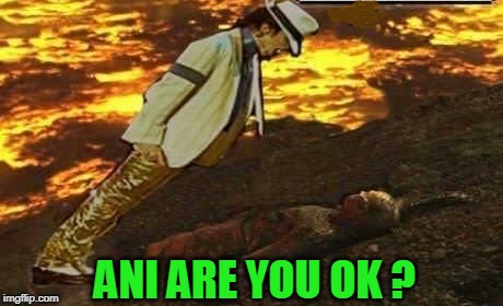 smooth criminal | ANI ARE YOU OK ? | image tagged in ani,mj,anakin skywalker | made w/ Imgflip meme maker