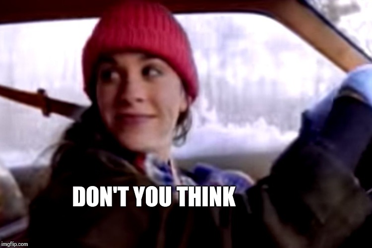 DON'T YOU THINK | made w/ Imgflip meme maker