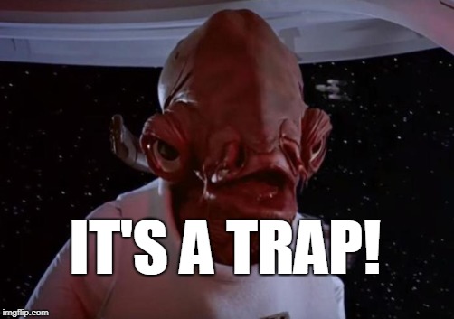 IT'S A TRAP! | made w/ Imgflip meme maker