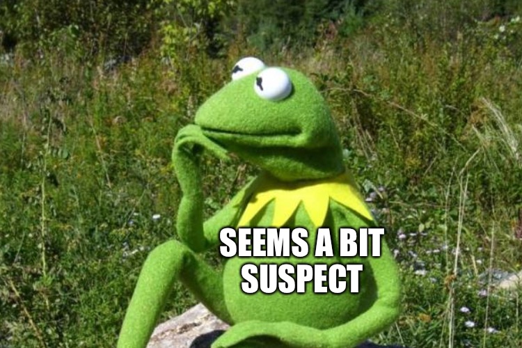 SEEMS A BIT SUSPECT | made w/ Imgflip meme maker