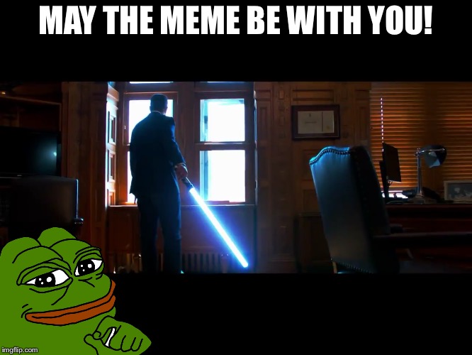 The meme is strong with this one | MAY THE MEME BE WITH YOU! | image tagged in star wars,conservatives,andrew scheer,pepe | made w/ Imgflip meme maker