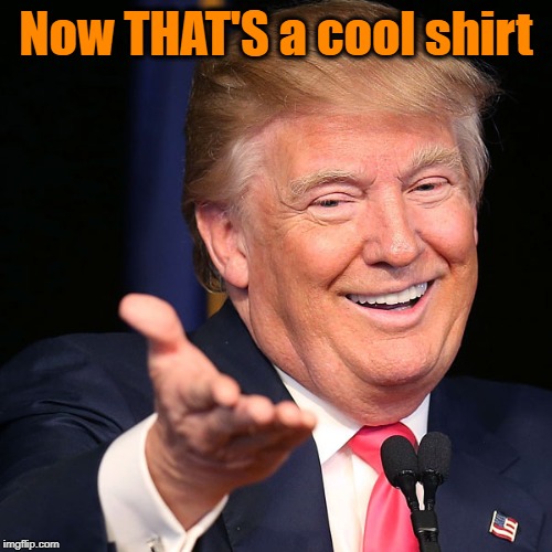Now THAT'S a cool shirt | made w/ Imgflip meme maker