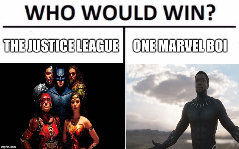 THE JUSTICE LEAGUE; ONE MARVEL BOI | image tagged in memes | made w/ Imgflip meme maker