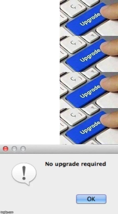 No upgrade required 4 Blank Meme Template