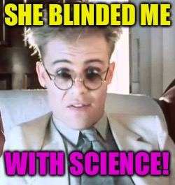 she blinded me with science tab