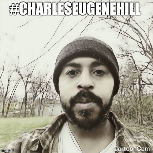 Charles Eugene Hill (@charleseugenehill) | Google+ #charles_eugene_hill  | #CHARLESEUGENEHILL | image tagged in charleseugenehill,charles eugene hill,charles-eugene-hill | made w/ Imgflip meme maker