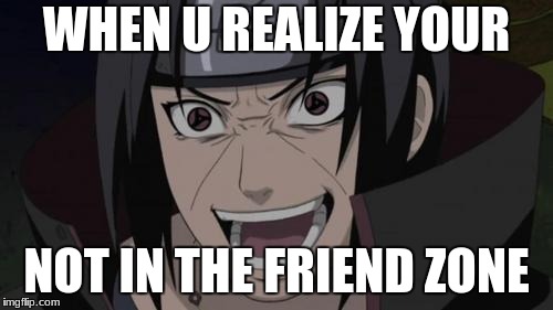 the friend zone | WHEN U REALIZE YOUR; NOT IN THE FRIEND ZONE | image tagged in lonely spongebob | made w/ Imgflip meme maker