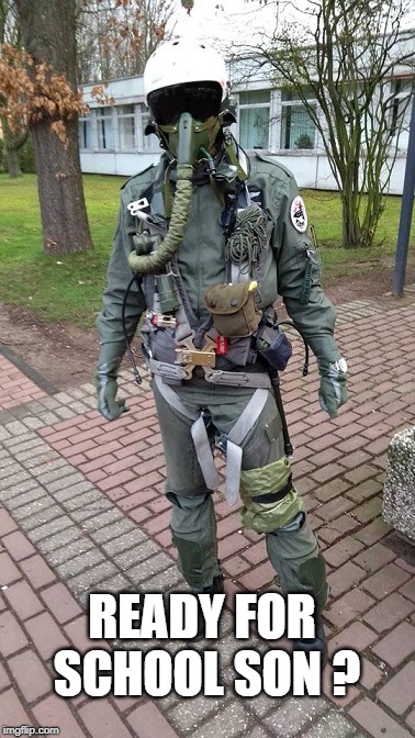 READY FOR SCHOOL SON ? | image tagged in sven wendel,gas mask,school,dubstep,hard core,breaking news | made w/ Imgflip meme maker