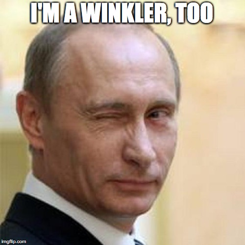 I'M A WINKLER, TOO | made w/ Imgflip meme maker