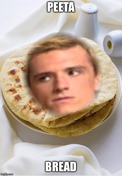 peeta bread! :-D | PEETA; BREAD | image tagged in the hunger games,bread | made w/ Imgflip meme maker