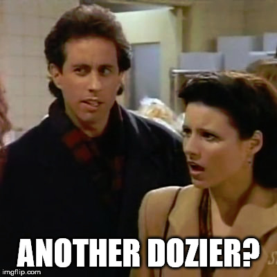 ANOTHER DOZIER? | made w/ Imgflip meme maker