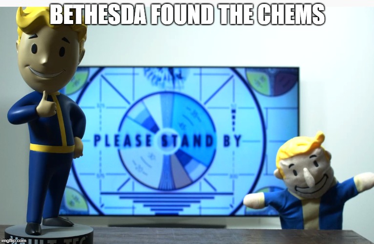 BETHESDA FOUND THE CHEMS | made w/ Imgflip meme maker