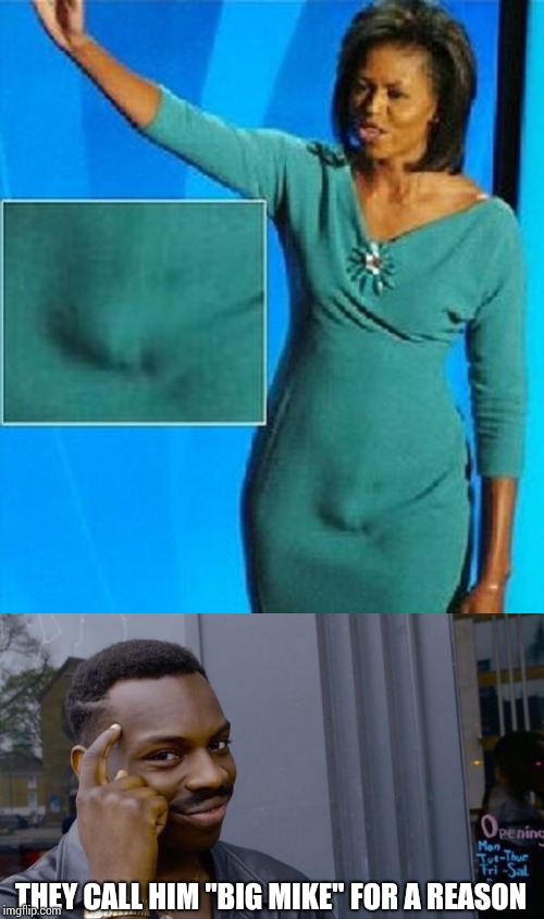 THEY CALL HIM "BIG MIKE" FOR A REASON | made w/ Imgflip meme maker