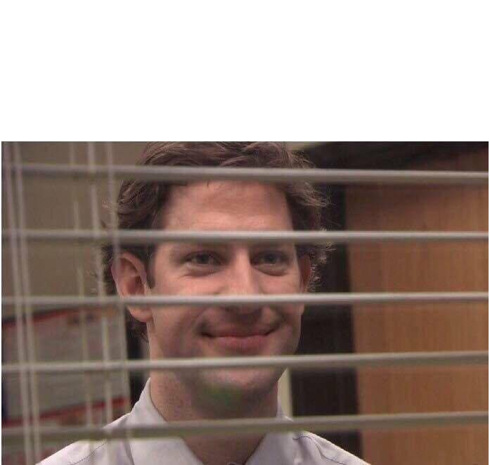 Jim blinds Blank Meme Template