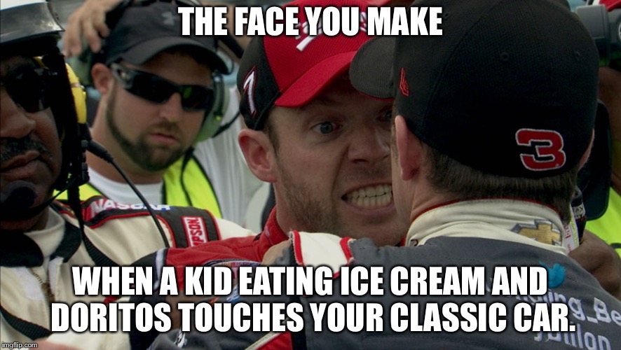 Do not smear ice cream on my classic car KID! | THE FACE YOU MAKE; WHEN A KID EATING ICE CREAM AND DORITOS TOUCHES YOUR CLASSIC CAR. | image tagged in the face you make regan smith,memes,ice cream,child,touch,car | made w/ Imgflip meme maker