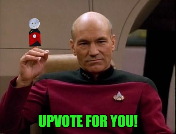 Picard with Puppet | UPVOTE FOR YOU! | image tagged in picard with puppet | made w/ Imgflip meme maker