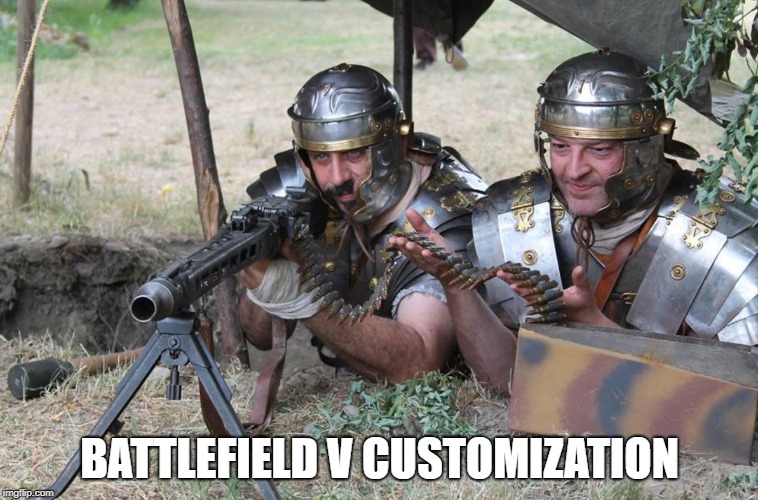Battlefield V leaked customization | BATTLEFIELD V CUSTOMIZATION | image tagged in battlefield,leaks | made w/ Imgflip meme maker
