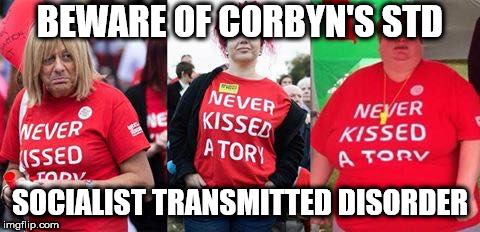 Beware of Corbyn's STD | BEWARE OF CORBYN'S STD; SOCIALIST TRANSMITTED DISORDER | image tagged in corbyn eww,communist socialist,wearecorbyn,weaintcorbyn,labourisdead,cultofcorbyn | made w/ Imgflip meme maker