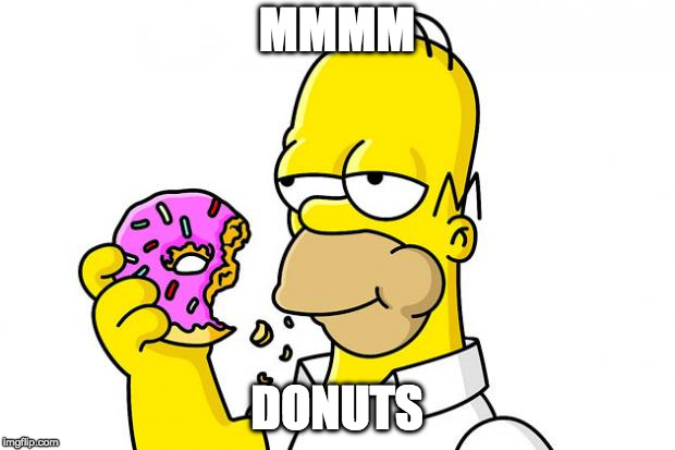 Homer Simpson Donut MMMM; DONUTS image tagged in homer simpson donut made w...