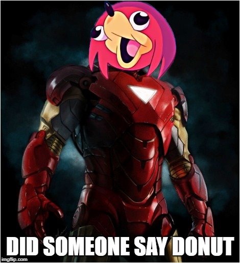 Ugandan iron man | DID SOMEONE SAY DONUT | image tagged in funny | made w/ Imgflip meme maker