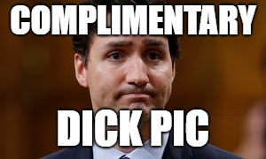 COMPLIMENTARY; DICK PIC | image tagged in prime minister | made w/ Imgflip meme maker