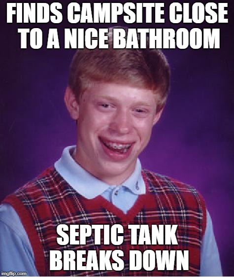 unlucky ginger kid | FINDS CAMPSITE CLOSE TO A NICE BATHROOM; SEPTIC TANK BREAKS DOWN | image tagged in unlucky ginger kid | made w/ Imgflip meme maker