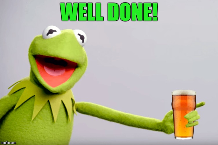 WELL DONE! | made w/ Imgflip meme maker