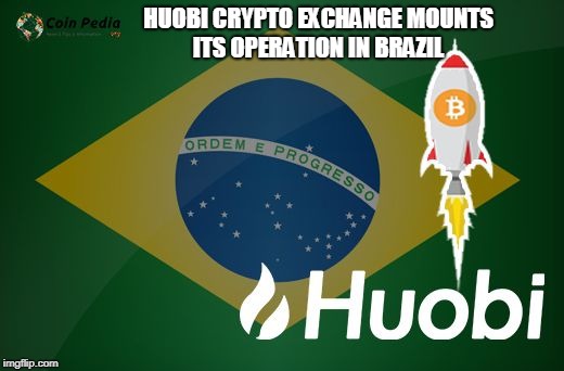 Huobi Crypto Exchange Mounts Its Operation in Brazil
 | HUOBI CRYPTO EXCHANGE MOUNTS ITS OPERATION IN BRAZIL | image tagged in brazil,huobi,crypto exchange,cryptocurrency,bitcoin | made w/ Imgflip meme maker