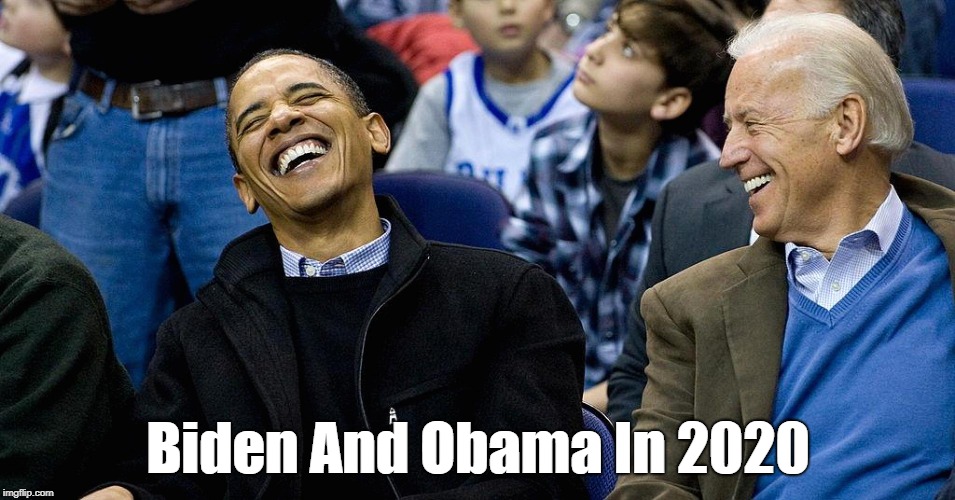 Biden And Obama In 2020 | made w/ Imgflip meme maker