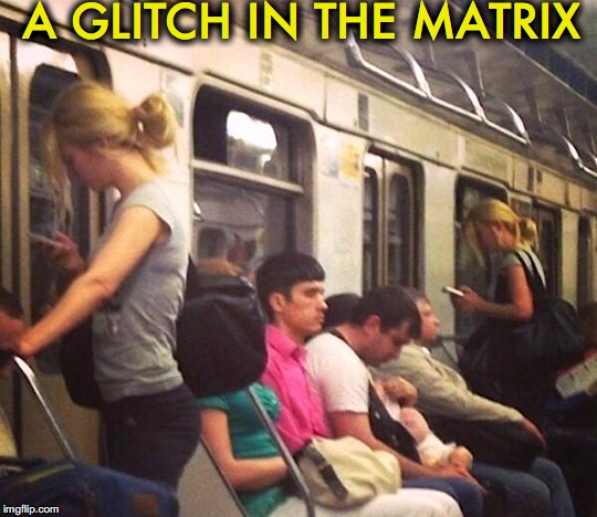 A GLITCH IN THE MATRIX | image tagged in the matrix,glitch,doppelgnger | made w/ Imgflip meme maker