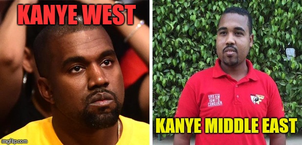 Kanye tell them apart? | KANYE WEST; KANYE MIDDLE EAST | image tagged in lookalike,kanye west,funny meme,silly,imgflip | made w/ Imgflip meme maker