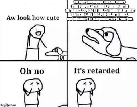 Oh no, it's retarded (template) - Imgflip