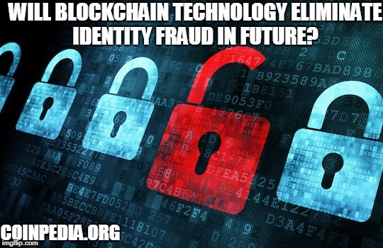 Will Blockchain Technology Eliminate Identity Fraud in Future?
 | WILL BLOCKCHAIN TECHNOLOGY ELIMINATE IDENTITY FRAUD IN FUTURE? COINPEDIA.ORG | image tagged in blockchaintechnology,blockchain technology,blockchain | made w/ Imgflip meme maker