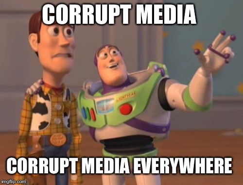 CNN and MSNBC are corporate elite pawns | CORRUPT MEDIA; CORRUPT MEDIA EVERYWHERE | image tagged in memes,x x everywhere,trump train baby,memes to meme | made w/ Imgflip meme maker