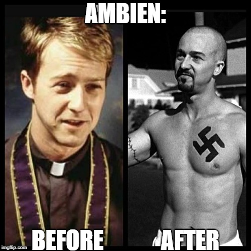 Ambien | AMBIEN:; BEFORE             AFTER | image tagged in ambien roseanne | made w/ Imgflip meme maker