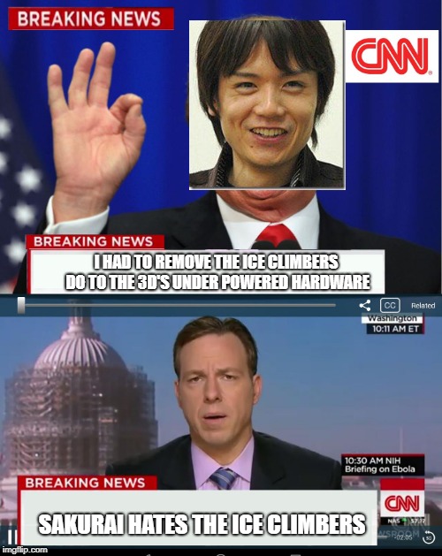 CNN Spins Sakurai news | I HAD TO REMOVE THE ICE CLIMBERS DO TO THE 3D'S UNDER POWERED HARDWARE; SAKURAI HATES THE ICE CLIMBERS | image tagged in cnn spins trump news,nintendo memes,super smash bros,smash bros | made w/ Imgflip meme maker