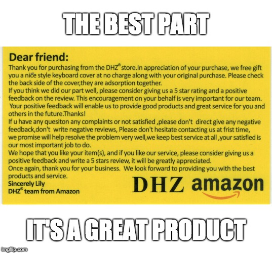 In fact, I used the nice style while making this here meme.  | THE BEST PART; IT'S A GREAT PRODUCT | image tagged in engrish,amazon,dhz,keyboard cover,five star,review | made w/ Imgflip meme maker