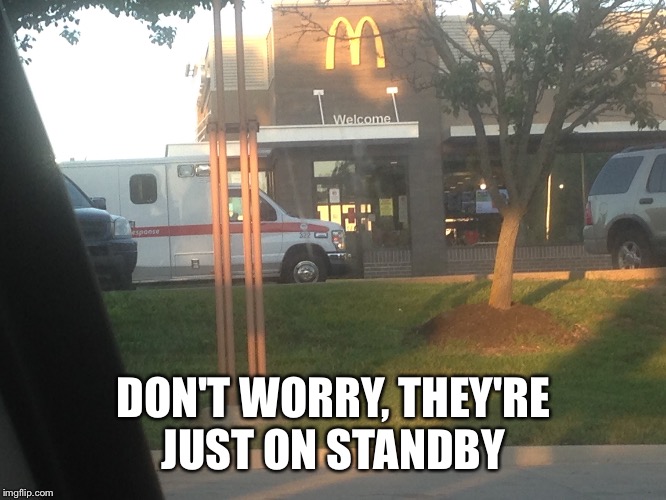 DON'T WORRY, THEY'RE JUST ON STANDBY | image tagged in memes | made w/ Imgflip meme maker