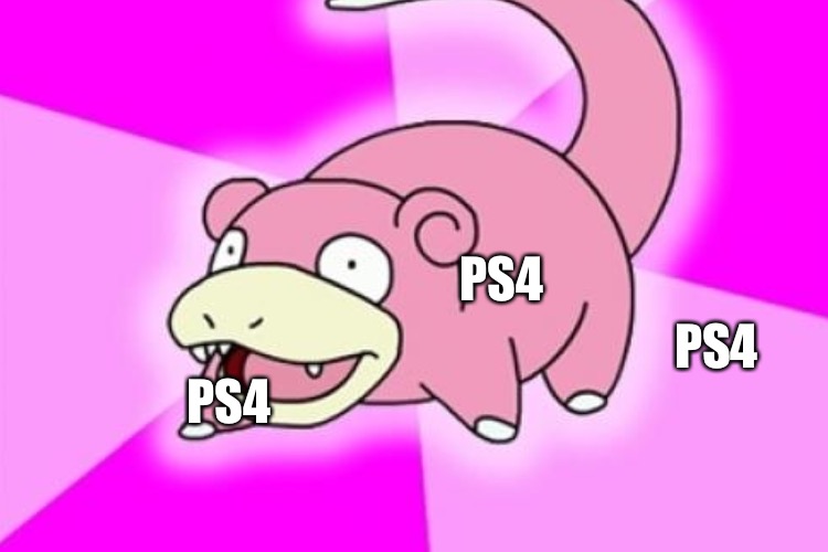 PS4 PS4 PS4 | made w/ Imgflip meme maker