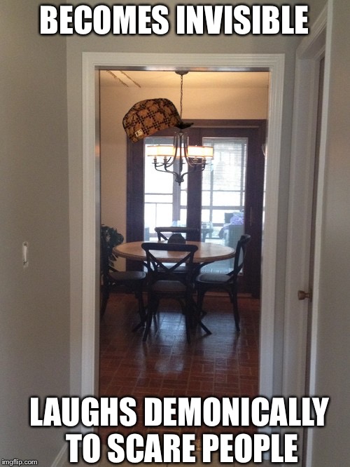BECOMES INVISIBLE; LAUGHS DEMONICALLY TO SCARE PEOPLE | image tagged in invisible scumbag steve,scumbag | made w/ Imgflip meme maker