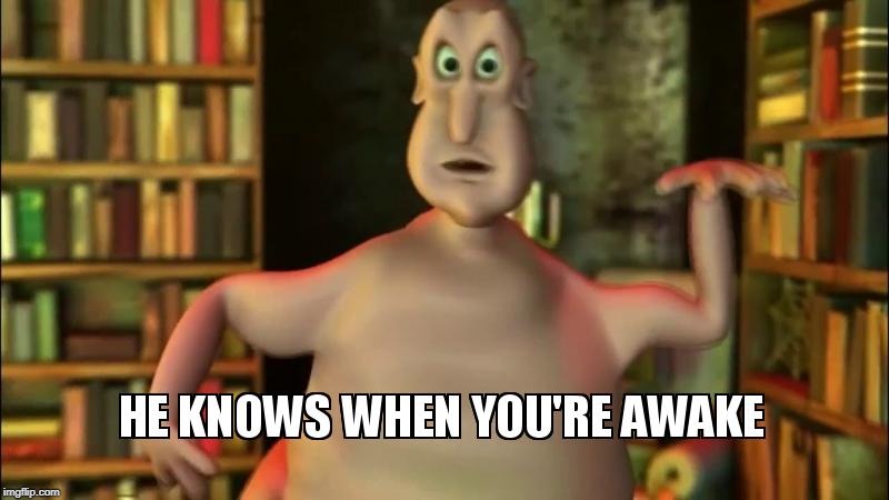 Be Afaid | image tagged in globglogabgalab,memes,be afraid,scary,watch out | made w/ Imgflip meme maker