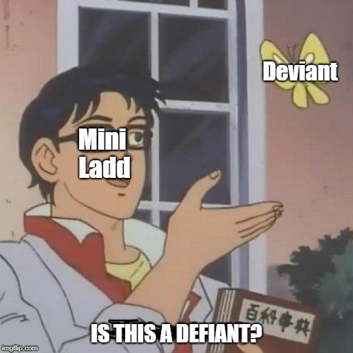 Mini memes | Deviant; Mini     
Ladd; IS THIS A DEFIANT? | image tagged in miniladd,detroitbecome human | made w/ Imgflip meme maker