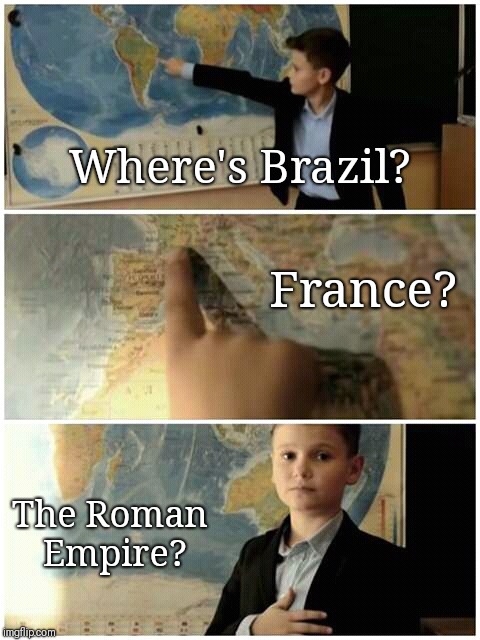 Kid and map | Where's Brazil? France? The Roman Empire? | image tagged in kid and map | made w/ Imgflip meme maker