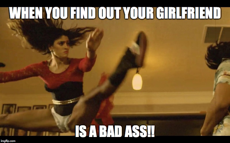 WHEN YOU FIND OUT YOUR GIRLFRIEND; IS A BAD ASS!! | image tagged in van dammage | made w/ Imgflip meme maker