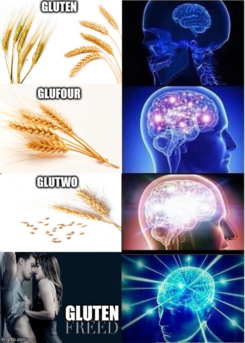 Gluten freed  | GLUTEN; GLUFOUR; GLUTWO; GLUTEN | image tagged in memes,expanding brain,gluten free,gluten,free gluten,funny | made w/ Imgflip meme maker